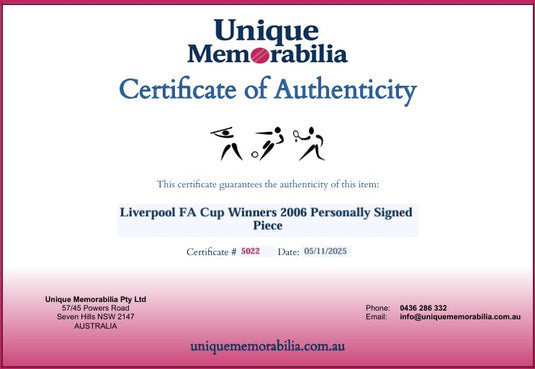 Certificate of Authenticity for Liverpool FA Cup Winners 2006 Personally Signed Piece, from Unique Memorabilia. 